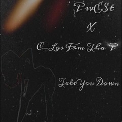 P wESt - Take You Down Ft Clos (Prod. TnTxD)