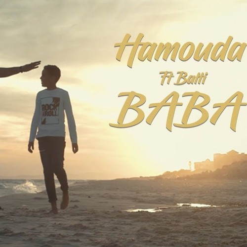 Stream Hamouda ft. Balti - Baba (Remixx) by DJ DALI BEN HMIDA | Listen  online for free on SoundCloud