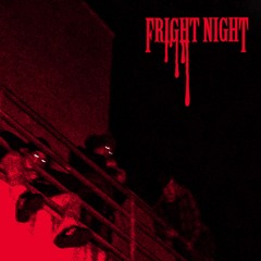 FRIGHT NIGHT (PROD. NK MUSIC)
