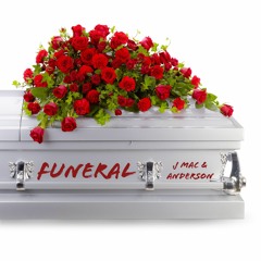 Funeral - J Mac x Anderson
