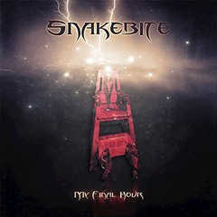Snakebite - My Final Hour