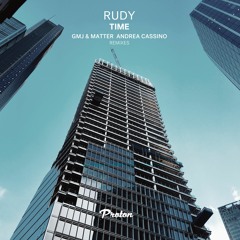 Rudy - Time (GMJ & Matter Remix)