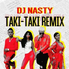 Taki Taki - (Nasty Remix)