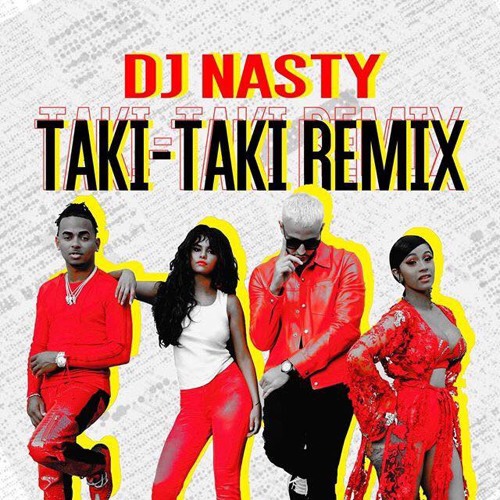 Stream Taki Taki - (Nasty Remix) by Dj Nasty | Listen online for free on  SoundCloud