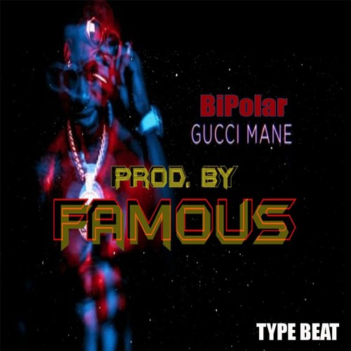 Stream Gucci Mane - BiPolar feat. Quavo ( Instrumental ) by Produced By  Famous | Listen online for free on SoundCloud