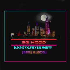 SG Hood - D.O.P.E Ft C.VII And Lil Morty