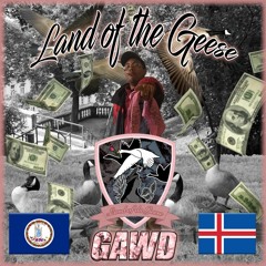 GAWD ~ LAND OF THE GEESE THEME (PROD BY GAWD)