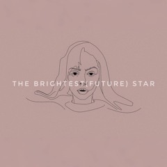 The Brightest(Future) Star (Prod. D - Emit)