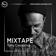 Sweet Mixtape #97 : Tony Casanova