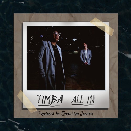 Timba - All In (Prod. By Christian Joseph)