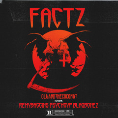 FACTZ (feat. Remy Baggins, PsychoYP & Blaqbonez)
