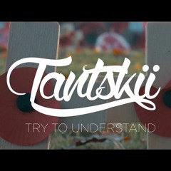 Tantskii - Try To Understand [Music Video] JDZmedia
