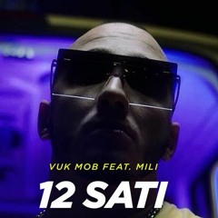 Vuk Mob x Mili - Tek Je 12 Sati (RichMee Remix)