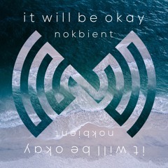 It Will Be Okay