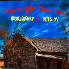 Where did they Go X Yates XV