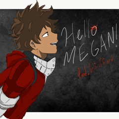 HELLO MEGAN! [Prod. Cliiifford]