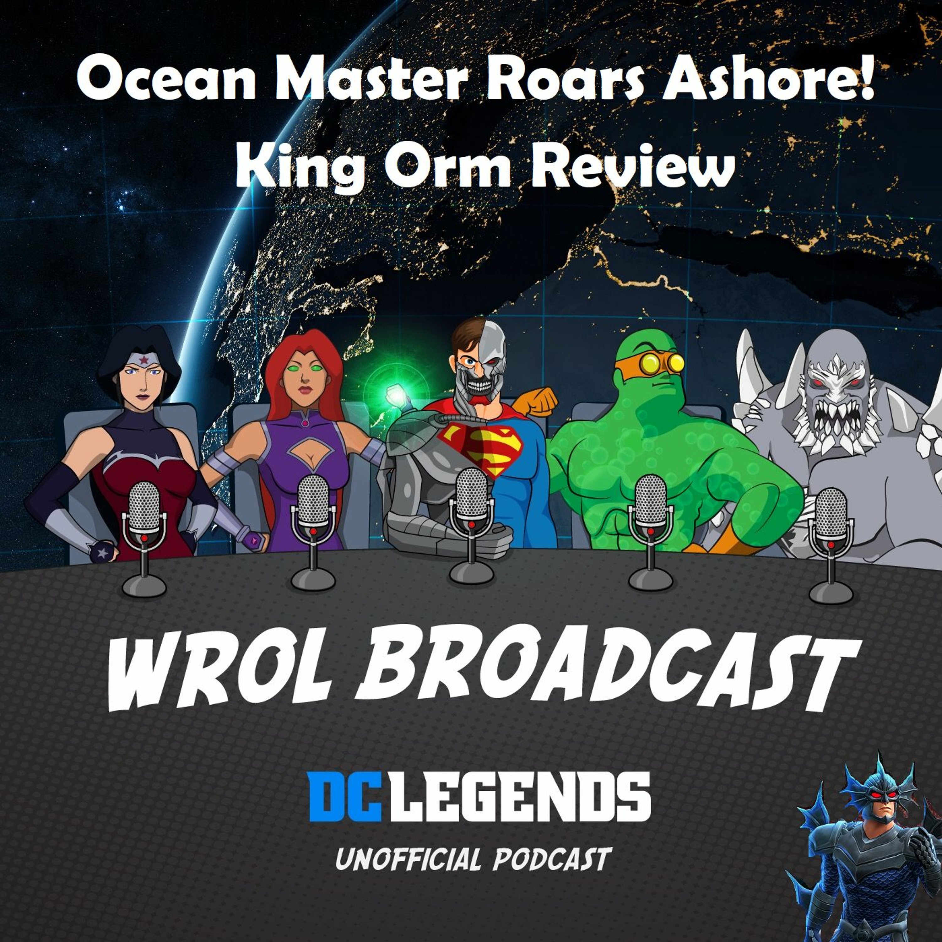 WROL Broadcast: DC Legends Unofficial Podcast!
