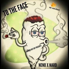 NENO JONES feat. NARD & Tysaiah - To The Face(Prod. By D'Artizt).mp3