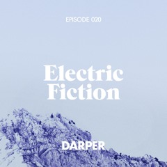 Electric Fiction Episode 020 with Darper