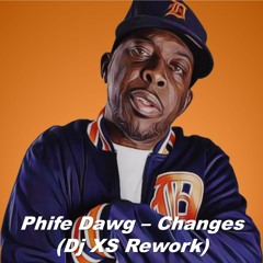 Phife Dawg - Changes (Dj XS Rework)
