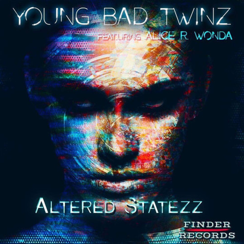 YOUNG BAD TWINZ,ALICE R WONDA - Altered Statezz (Sopik Remix)