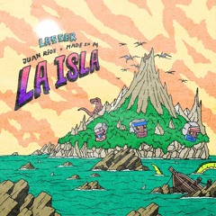 Lasser & Juan Rios & Made In M - La Isla