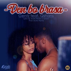 Gentz - Den Bo Brasa Ft. Qshans