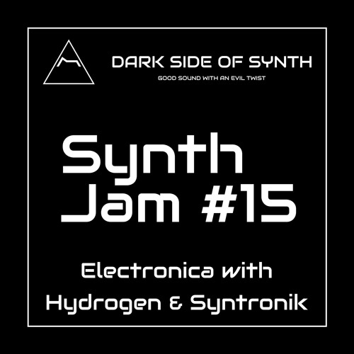 Hydrogen & Syntronik Jam - Synth Jam #15
