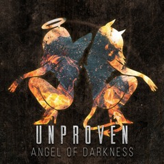 Unproven - Angel Of Darkness