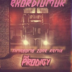The Prodigy - Timebomb Zone (ExordiumUK RMX)