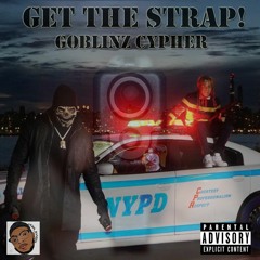 Groove - Get The Strap ( Goblinz Cypher  )@Groovetp973