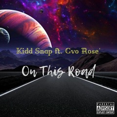 On This Road- Ft. G.V.O  Rose'