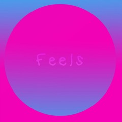 Feels (Prod. Guala Beatz)