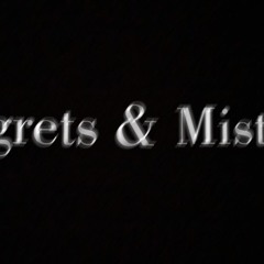 regrets & mistakes