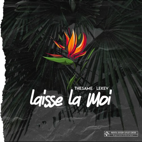 Lekev x TheSame - Laisse La Moi