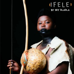 Ifele by Sky Dladla