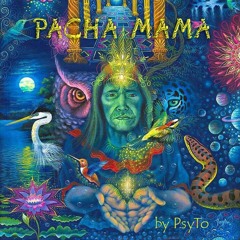PsyTo - Pacha Mama
