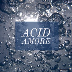 Acid Amore