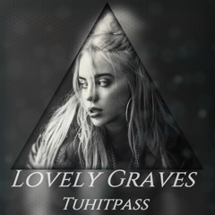 Lovely Graves (Eilish Remix)
