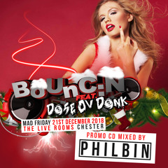 BoUnCiN Feat DOD 2018 Promo Mix | Mixed By DJ Philbin