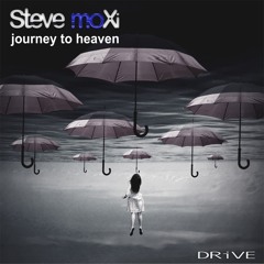 Steve MoXi - Journey To Heaven