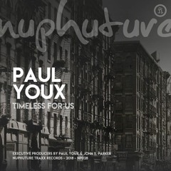 Paul Youx - Timeless For Us (nuphuture traxx)