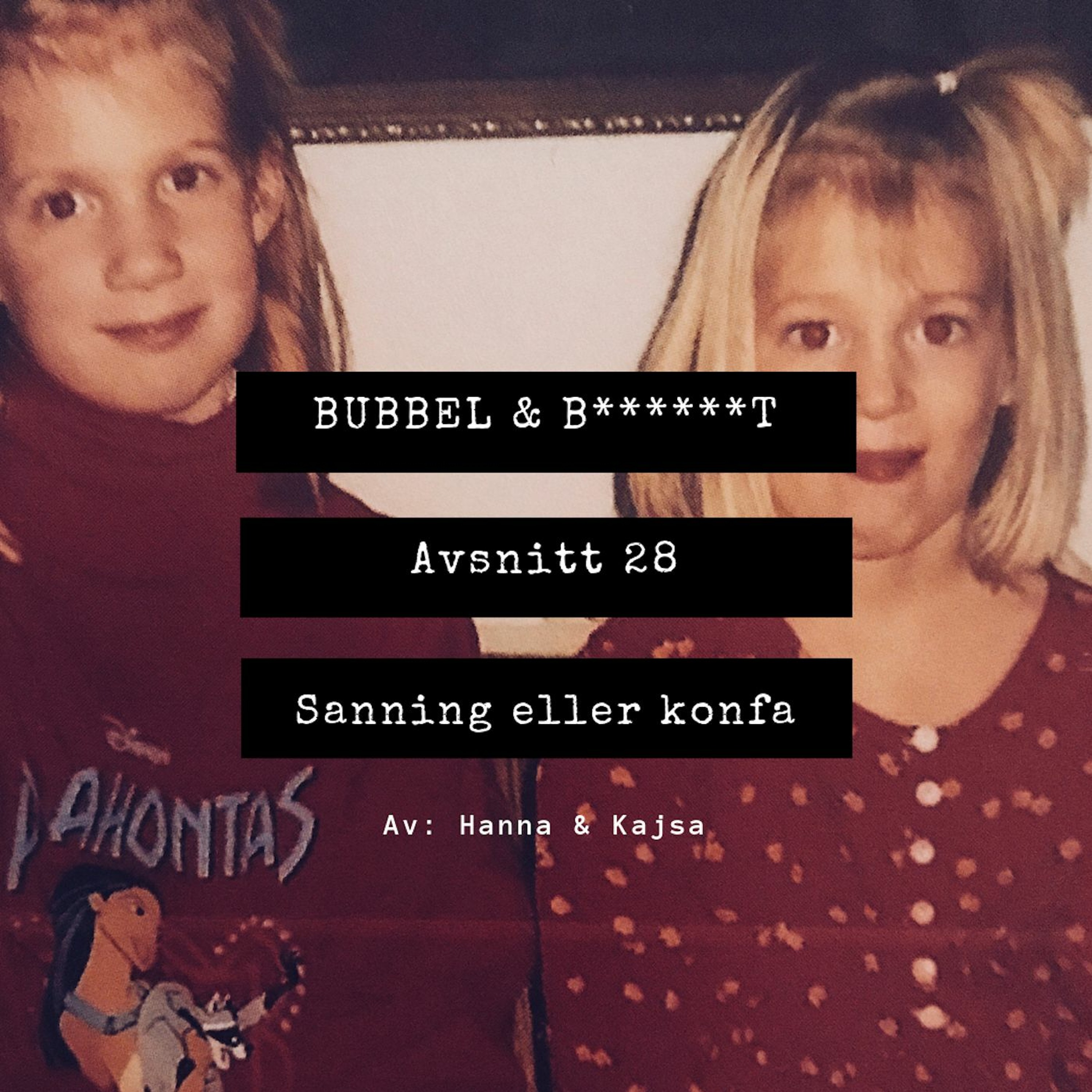 Bubbel & B******t
