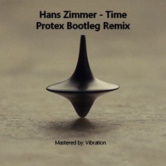 Hans Zimmer - Time (Protex Bootleg)FREE DOWNLOAD!!