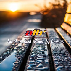 Too Much Rain (Remix DJ Gramar)