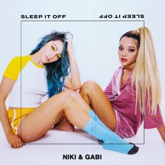 Sleep it Off - Niki & Gabi (slowed)