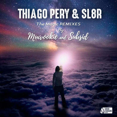 Thiago Pery, Sl8r - The Magic (Subsid Remix) / The Magic (Muwookie Remix) [EP] 2018