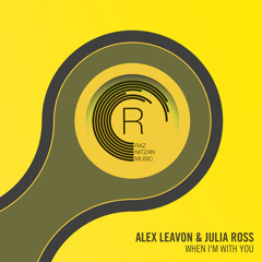 Alex Leavon & Julia Ross - When I'm With You
