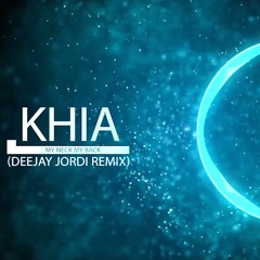 Khia - My Neck My Back (Deejay Jordi Remix) Lick it