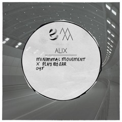 PBE x MiNIMMAl Movement Podcast 045 / Alix